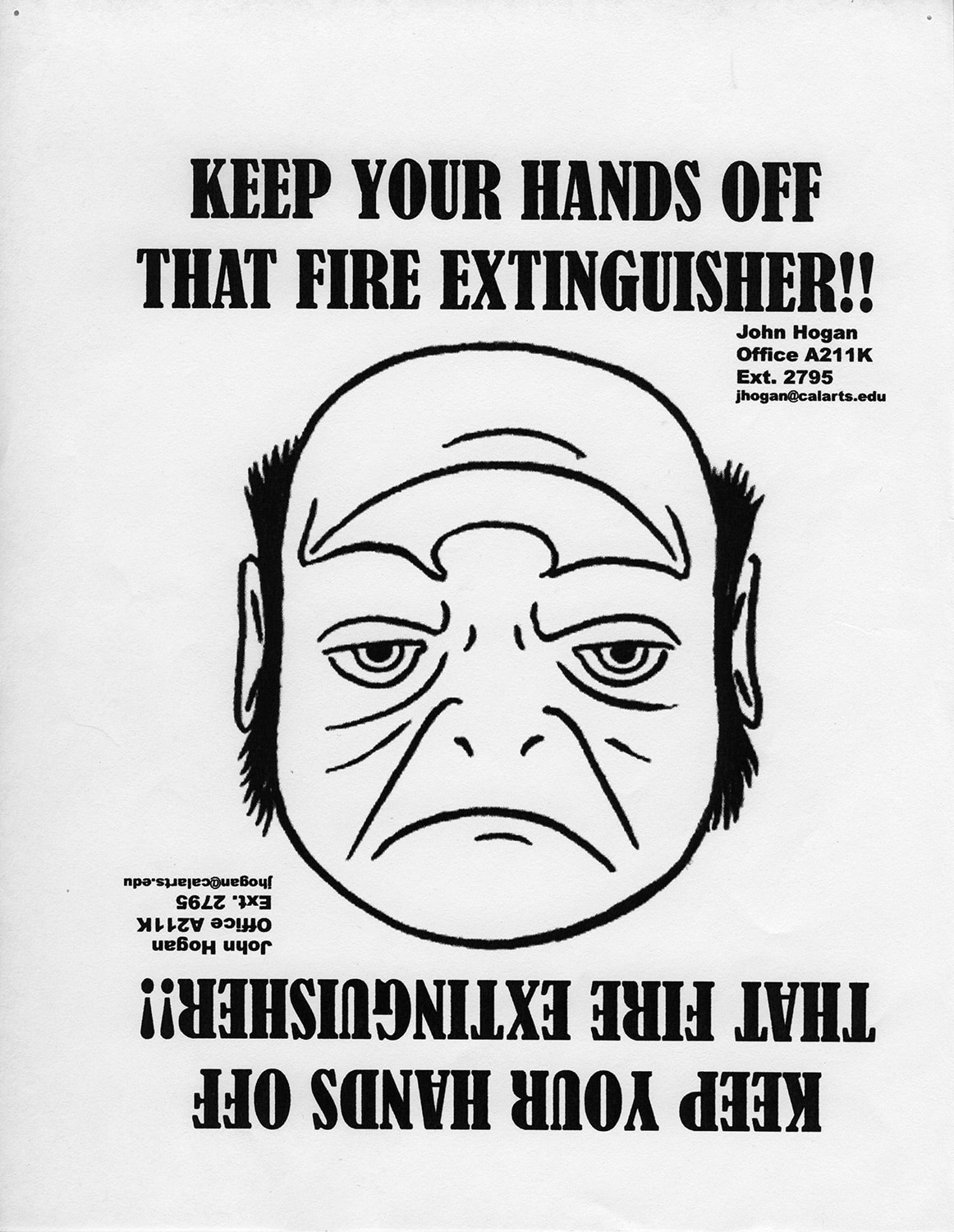 Upside down picture with the text 'Keep your hands off that fire extinguisher!!' on the top and also upside down on the bottom