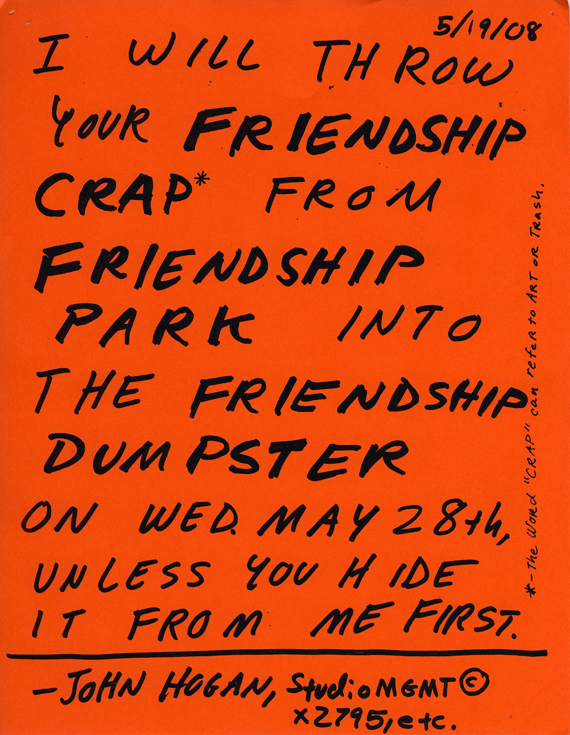 Scarlet red flyer with following text: 'I will throw your friendship crap from Friendship Park into the friendship dumpster unless you hide it from me first.'