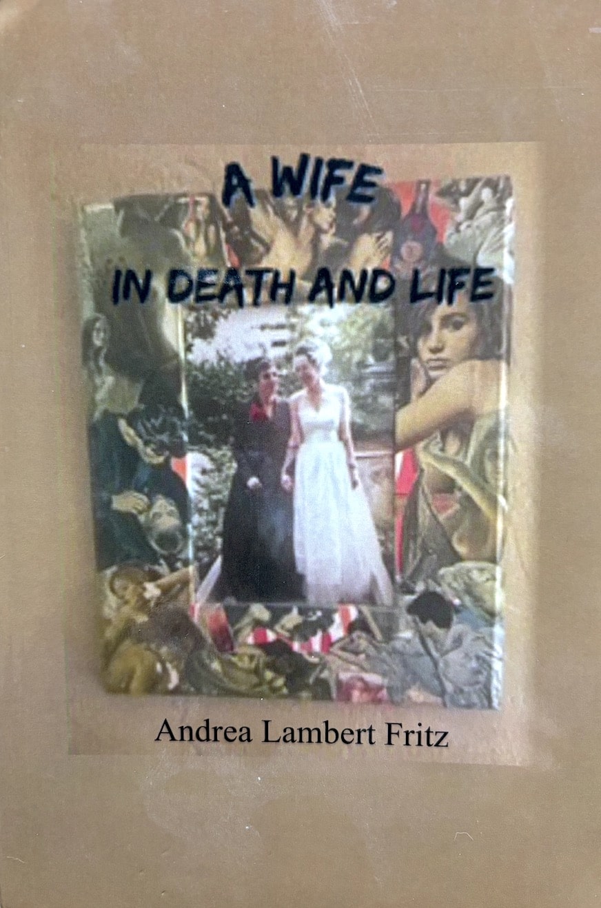 Andrea Lambert Fritz, A Wife in Death and Life