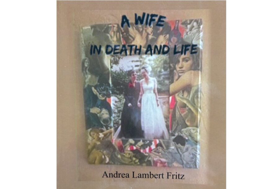 Andrea Lambert Fritz, A Wife in Death and Life